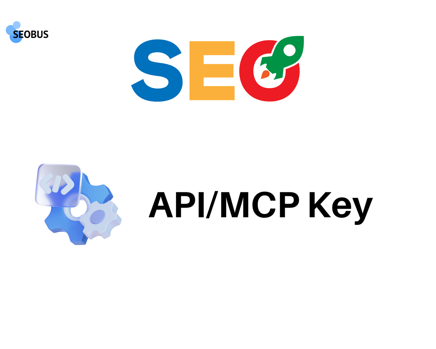 SEOBUS Tool API/MCP Key